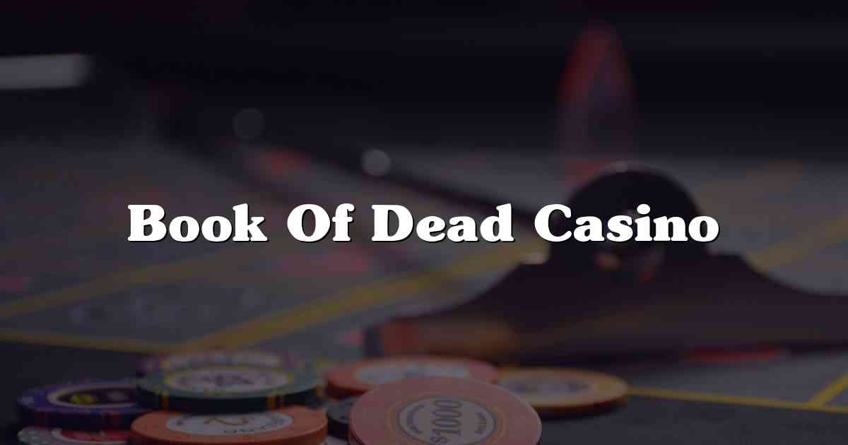 Book Of Dead Casino