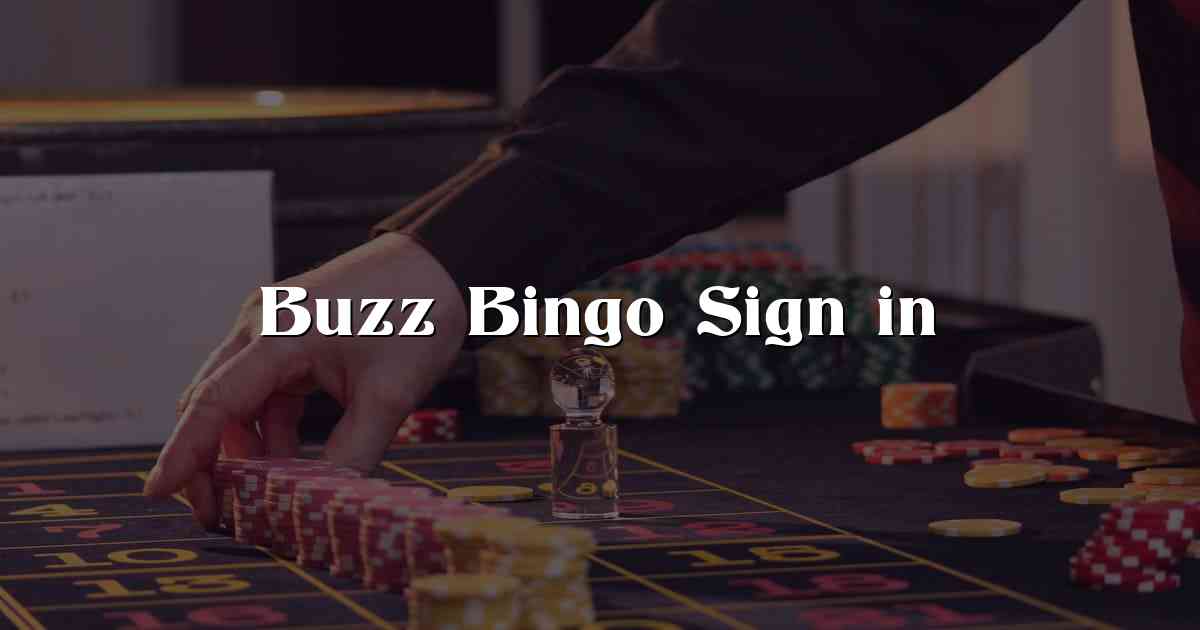 Buzz Bingo Sign in