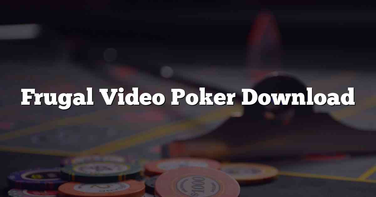 Frugal Video Poker Download