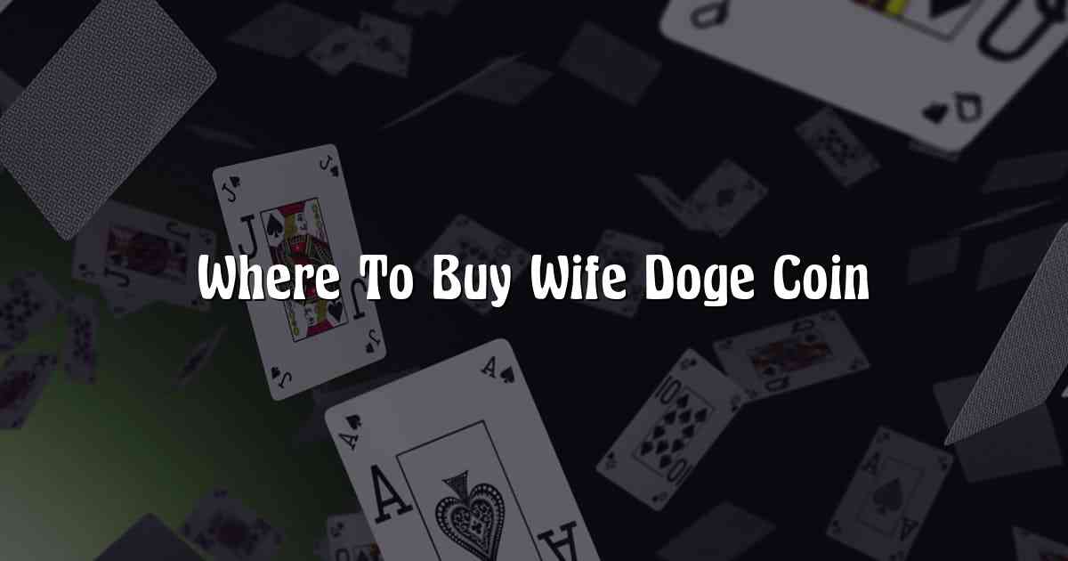 Where To Buy Wife Doge Coin