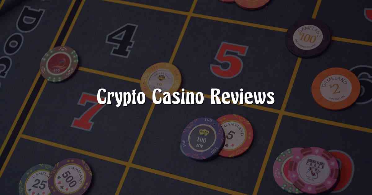 Crypto Casino Reviews