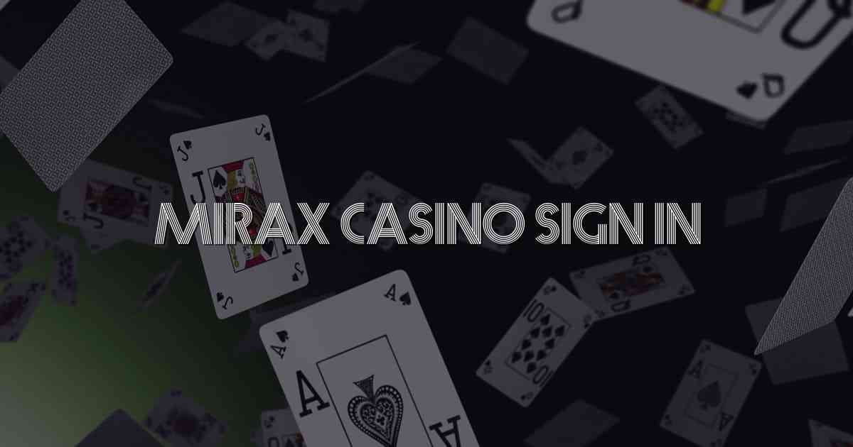 Mirax Casino Sign In