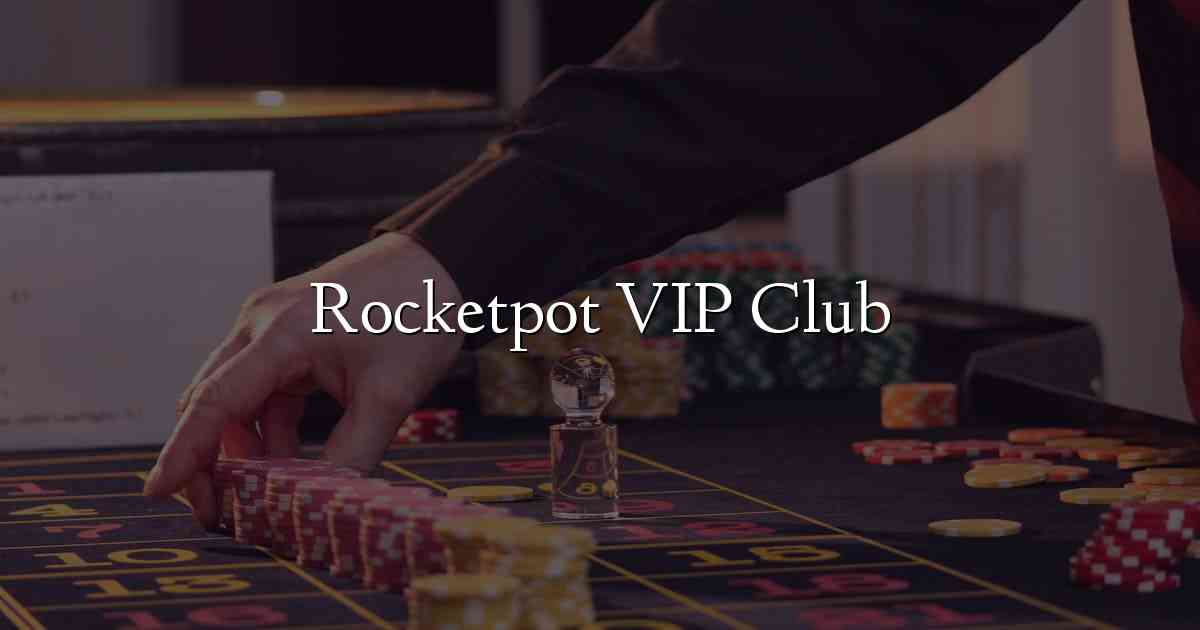 Rocketpot VIP Club
