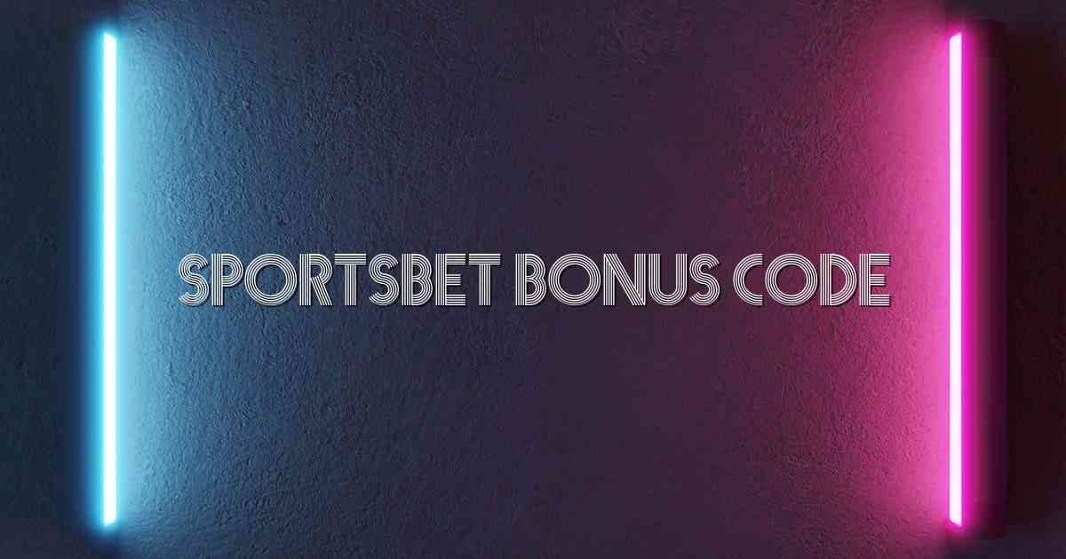 Sportsbet Bonus Code